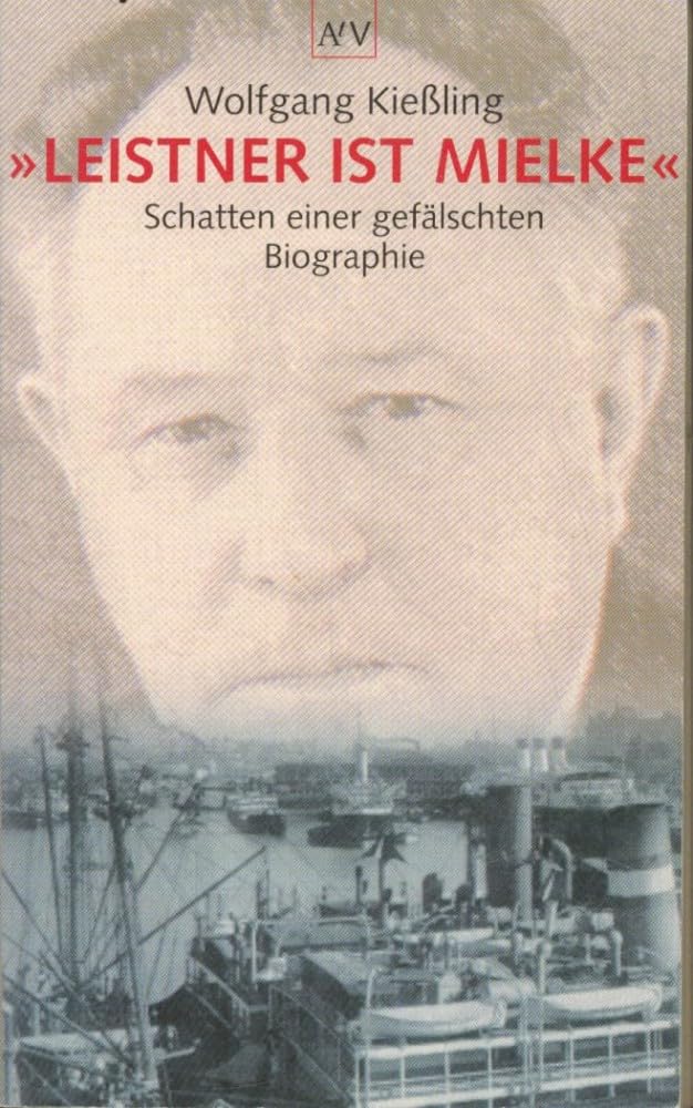 "Leistner ist Mielke" Schatten einer gefälschten Biographie Memories