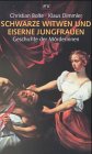 Schwarze Witwen und Eiserne Jungfrauen Law
