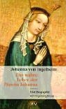 Johanna von Ingelheim. Das wahre Leben der Päpstin Johanna: Eine Biographie Memories