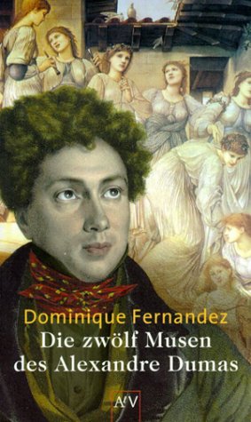 Die zwölf Musen des Alexandre Dumas. Ein Essay Fiction