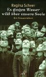 Es gingen Wasser wild über unsere Seele: Ein Frauenleben Books