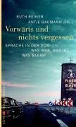 Vorwärts und nichts vergessen: Sprache in der DDR - Was war, was ist, was bleibt Books