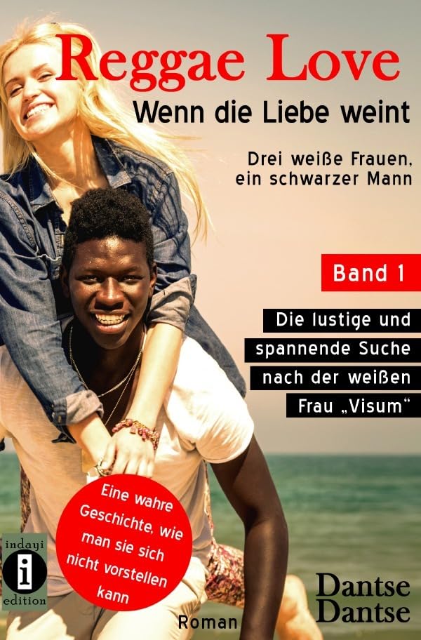 Reggae Love - Wenn die Liebe weint: Drei weiße Frauen, ein schwarzer Mann: Die lustige und spannende Suche nach der weißen Frau „Visum“ Contemporary literature Books
