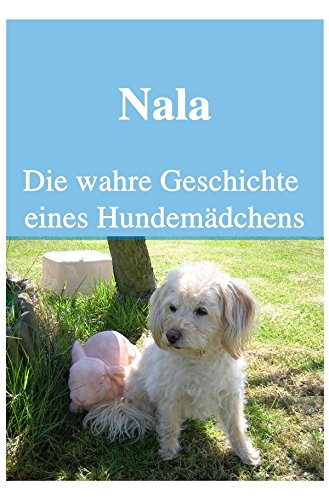 Nala Die wahre Geschichte eines Hundemädchens Parents & Children