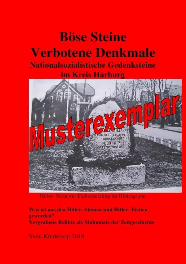 Böse Steine- Nationalsozialistische Denkmale im Landkreis Harburg: Hitler- Steine und Hitler-Eichen? Verbotene Relikte als Mahnmale der Zeitgeschichte Living & Furnishing
