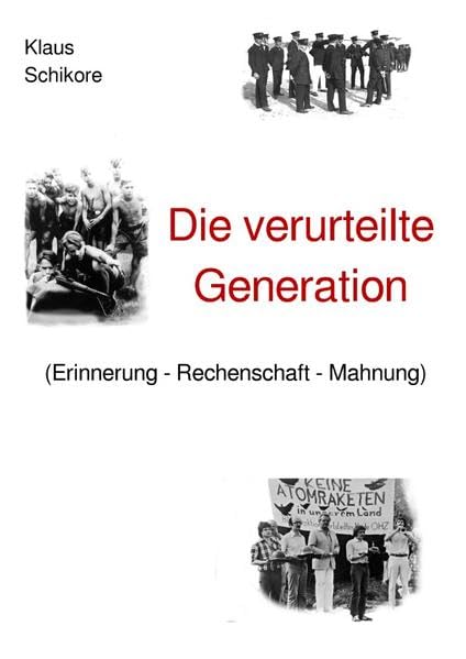 Die verurteilte Generation (Erinnerung - Rechenschaft - Mahnung) Politics & History