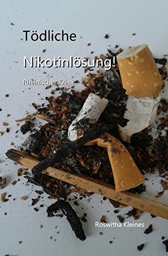Kriminalroman / Tödliche Nikotinlösung !: Kriminalroman Humour & Satire