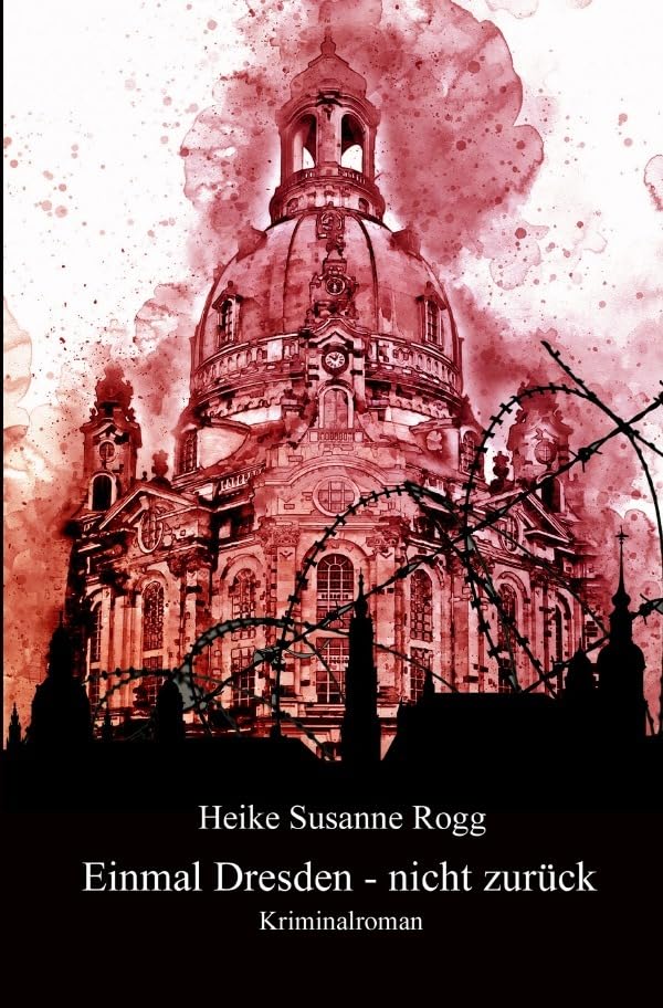 Einmal Dresden - nicht zurück Contemporary literature