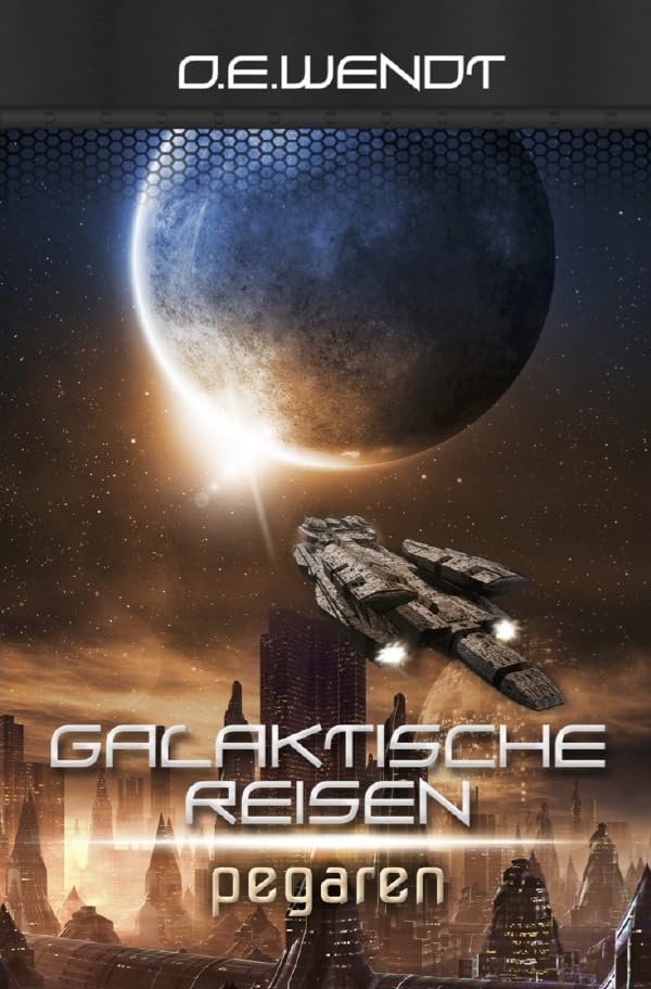 Galaktische Reisen / Galaktische Reisen - Pegaren: Spaceabenteuer Contemporary literature