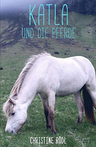 Katla und die Pferde Leisure & Fun