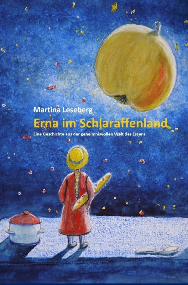 Erna im Schlaraffenland: Eine Geschichte aus der Welt des Essens Contemporary literature
