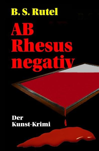 Amadeus von Waldenbrucks / AB Rhesus negativ: Der Kunst-Krimi Contemporary literature