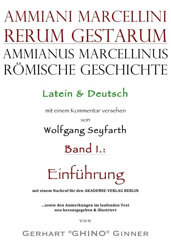 Ammianus Marcellinus, Römische Geschichte / Ammianus Marcellinus römische Geschichte: Latein & Deutsch, Vol. I.: Einführung Politics & History