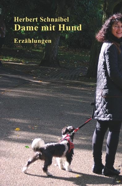 Badische Geschichten / Dame mit Hund. Erzählungen: Erzählungen Contemporary literature