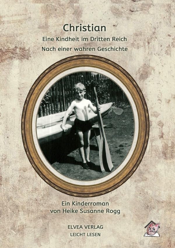 Christian - Eine Kindheit im Dritten Reich: Nach einer wahren Geschichte Non-fiction