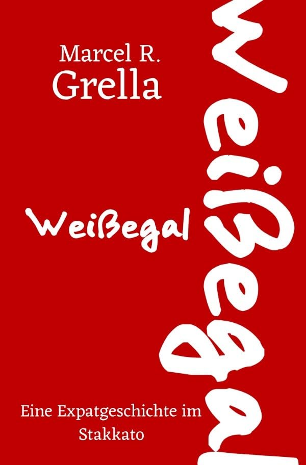 Weißegal: Eine Expatgeschichte im Stakkato Social Sciences