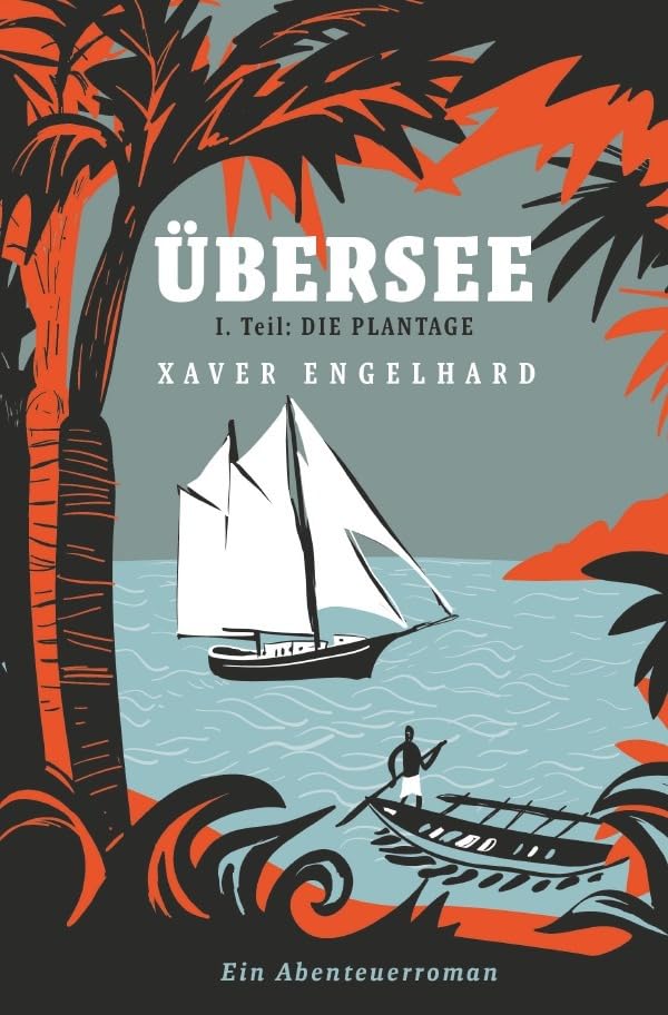 Übersee, Buch 1, Die Plantage: Vom Wellenreiten zwischen den Kriegen Contemporary literature