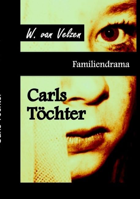 Carls Töchter: Familiendrama Drama