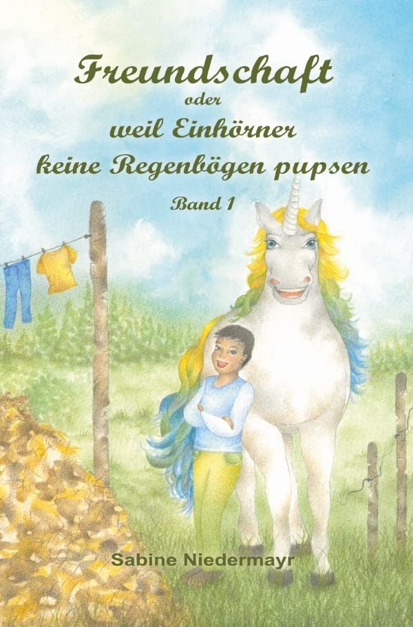 Freundschaft oder weil Einhörner keine Regenbögen pupsen Non-fiction