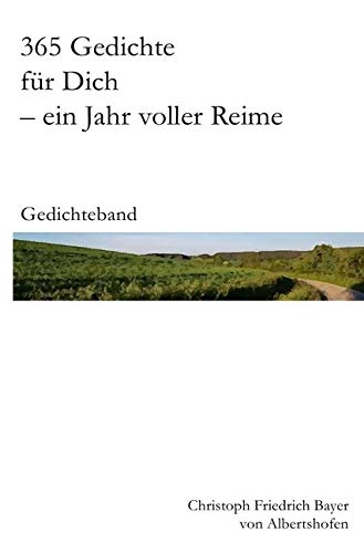 365 Gedichte für Dich – ein Jahr voller Reime: Gedichteband Philosophy