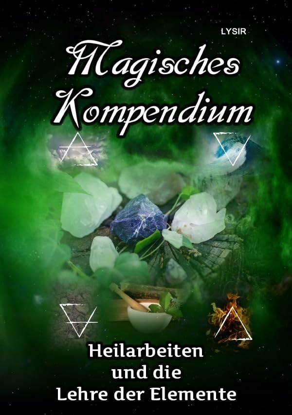 MAGISCHES KOMPENDIUM / Magisches Kompendium - Heilarbeiten und die Lehre der Elemente Lifestyle