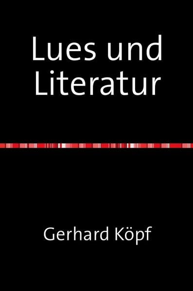 Lues und Literatur: Ein kurzer Überblick Contemporary literature