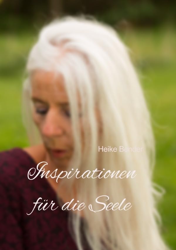 Inspirationen für die Seele: Seelen-Lichtbotschaften mit Farbbildern Religion & Esotericism