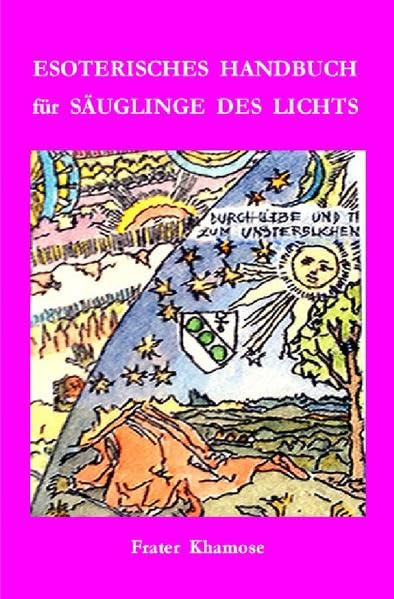 ESOTERISCHES HANDBUCH für SÄUGLINGE DES LICHTS Religion & Esotericism