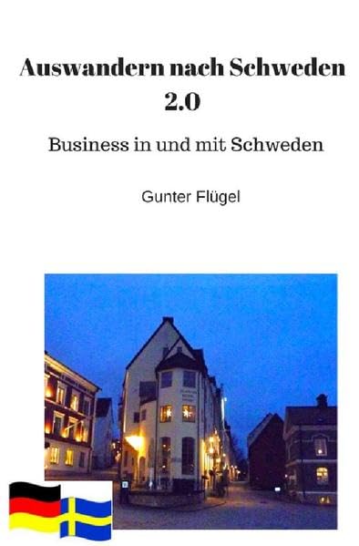 Auswandern nach Schweden - Teil 2: Business in und mit Schweden Leisure, Home & Garden