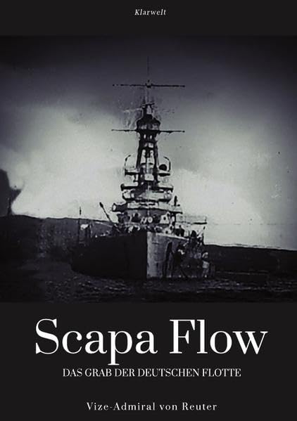 Scapa Flow: Das Grab der deutschen Flotte Drama