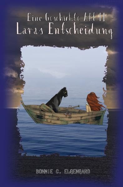 Eine Geschichte Akt II: Laras Entscheidung Contemporary literature