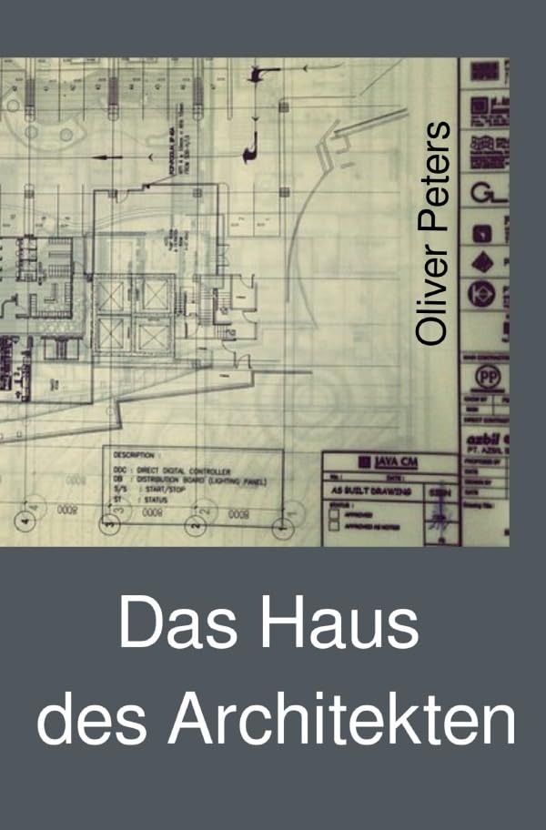 Das Haus des Architekten: Eine Erzählung aus der Wesermarsch Contemporary literature