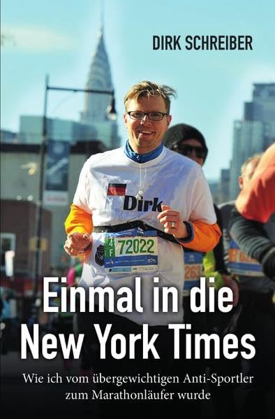 Einmal in die New York Times - wie ich vom übergewichtigen Anti-Sportler zum Marathonläufer wurde Leisure & Fun