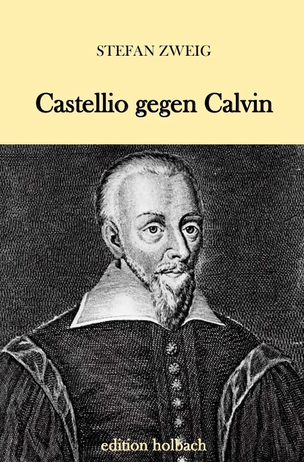 Castellio gegen Calvin: Ein Gewissen gegen die Gewalt Personalities