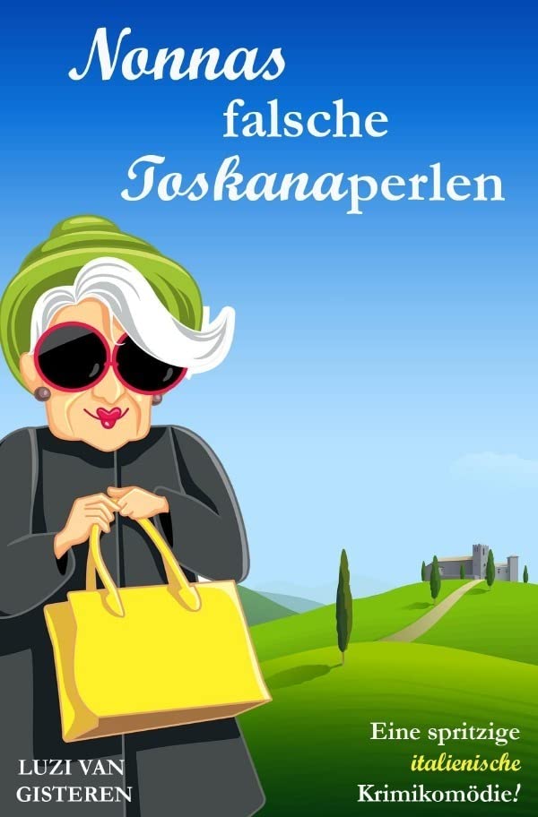 Die Super-Nonna / Nonnas falsche Toskanaperlen: Eine spritzige italienische Krimikomödie Humour & Satire