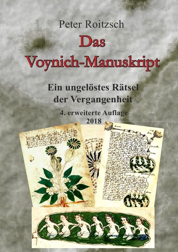 Das Voynich-Manuskript - Ein ungelöstes Rätesel der Vergangenheit - 3. Auflage 2017 Natural Sciences