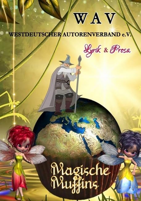 Magische Muffins: Lyrik und Poesie Essays & Short Stories