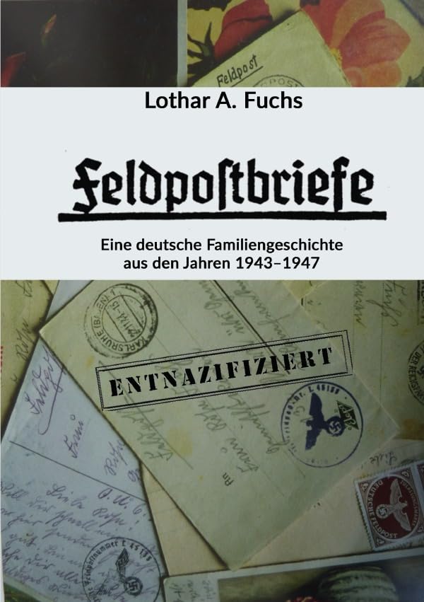 Feldpostbriefe: Eine deutsche Familiengeschichte aus den Jahren 1943–47 Personalities