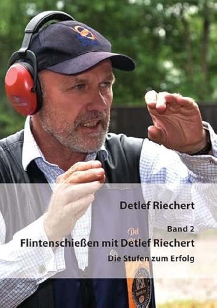 Flintenschießen mit Detlef Riechert Band 2: Die Stufen zum Erfolg Leisure & Fun