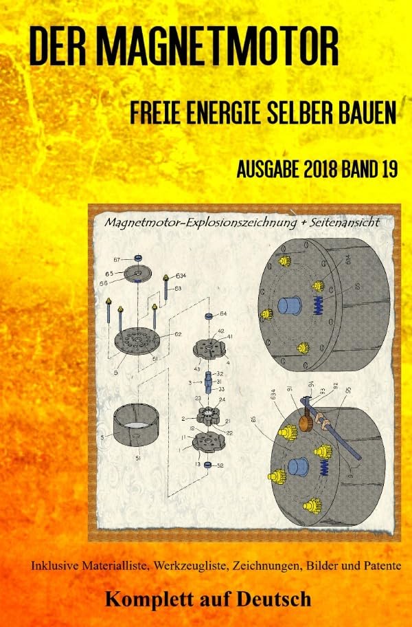 Der Magnetmotor: Freie Energie selber bauen Ausgabe 2018 Band 19 Taschenbuch Hobbies & Crafts