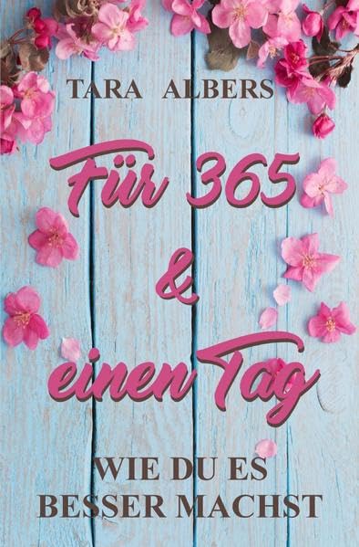 Für 365 & einen Tag - Wie du es besser machst Memories