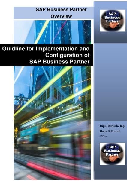 Guidline for Implementation and Configuration of SAP Business Partner (BP): Customizing Guideline for Implementation of SAP Business Partner (BP) Business, Finance & Career