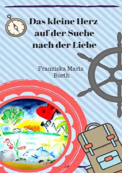 Das kleine Herz auf der Suche nach der Liebe Non-fiction