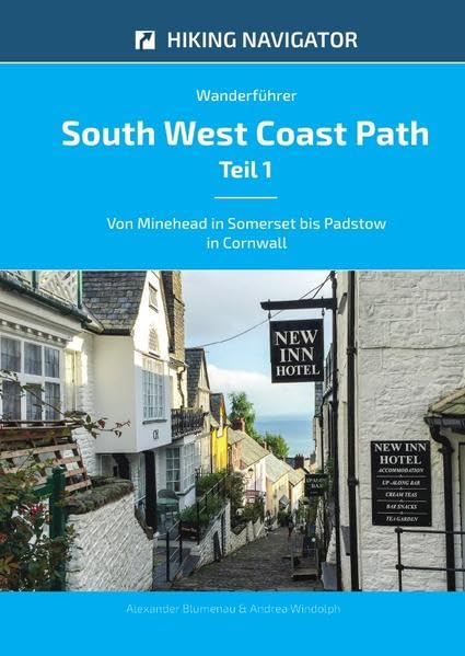 South West Coast Path / Wanderführer South West Coast Path - Teil 1: Von Minehead in Somerset bis Padstow in Cornwall Leisure, Home & Garden