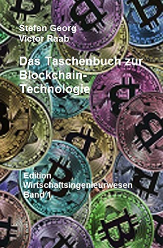 Edition Wirtschaftsingenieurwesen / Das Taschenbuch zur Blockchain-Technologie Business, Finance & Career