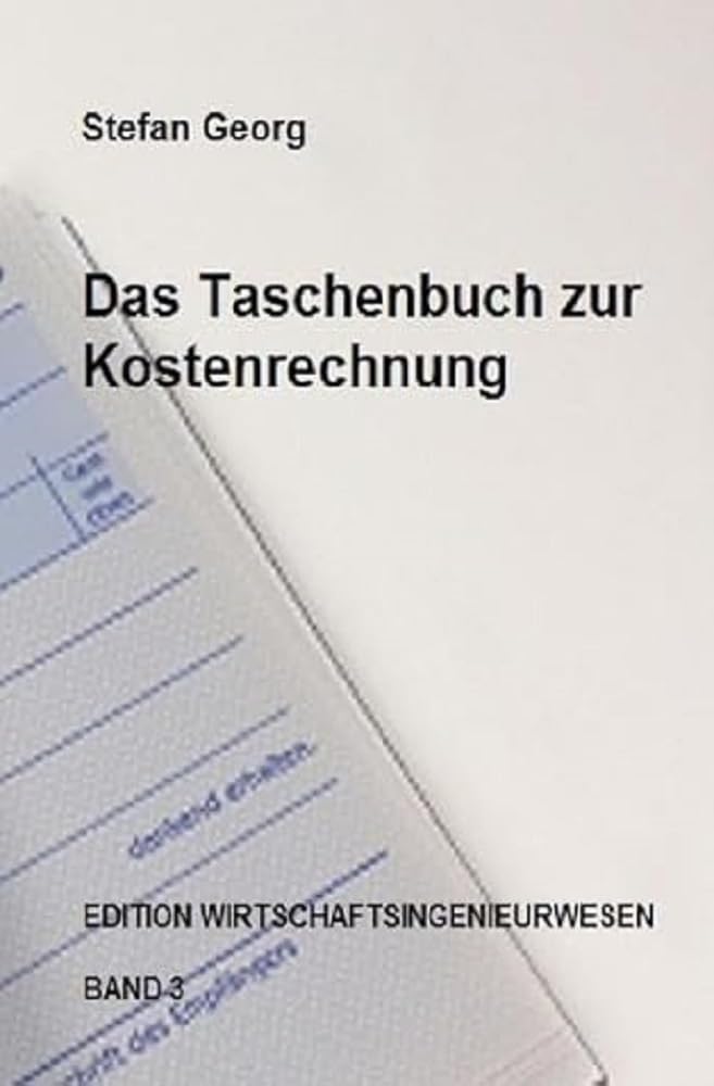Edition Wirtschaftsingenieurwesen / Das Taschenbuch zur Kostenrechnung Business, Finance & Career