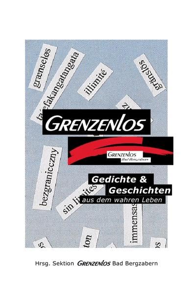 Grenzenlos: Gedichte und Geschichten aus dem wahren Leben Contemporary literature