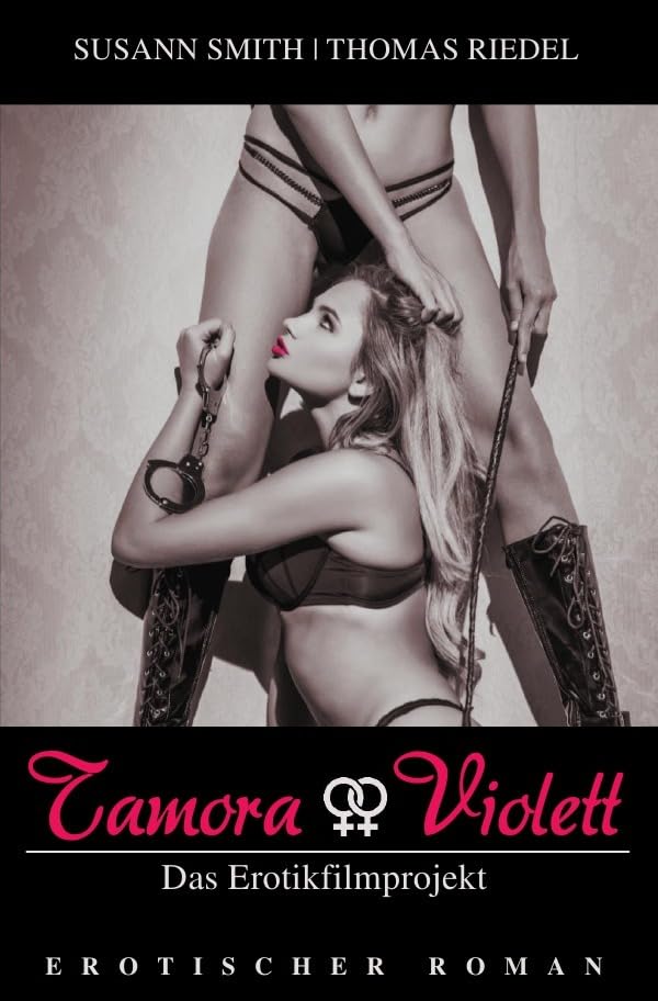 Tamora - Das Erotikfilmprojekt (Tamora & Violett) Contemporary literature