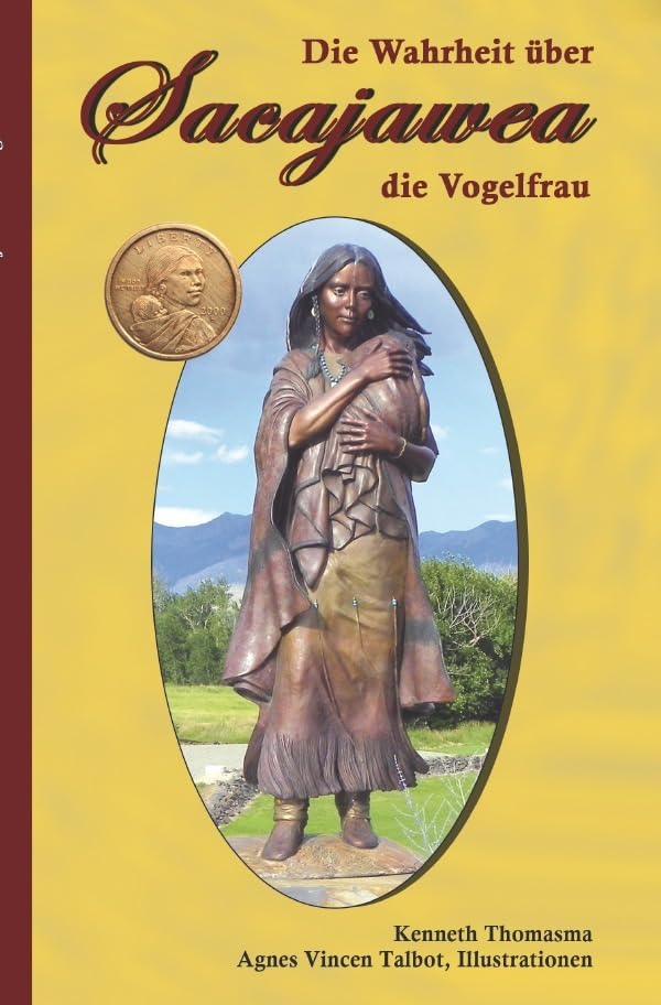 Die Wahrheit über Vogelfrau Sacajawea: Die goldene Dollar Münze Personalities
