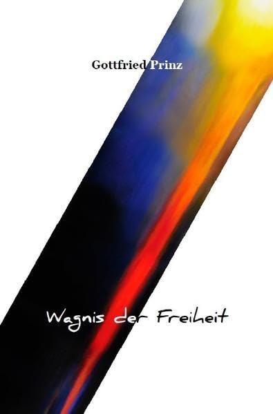 Wagnis der Freiheit: Eine meditative Weltreise auf den Flügeln der Seele Religion & Esotericism